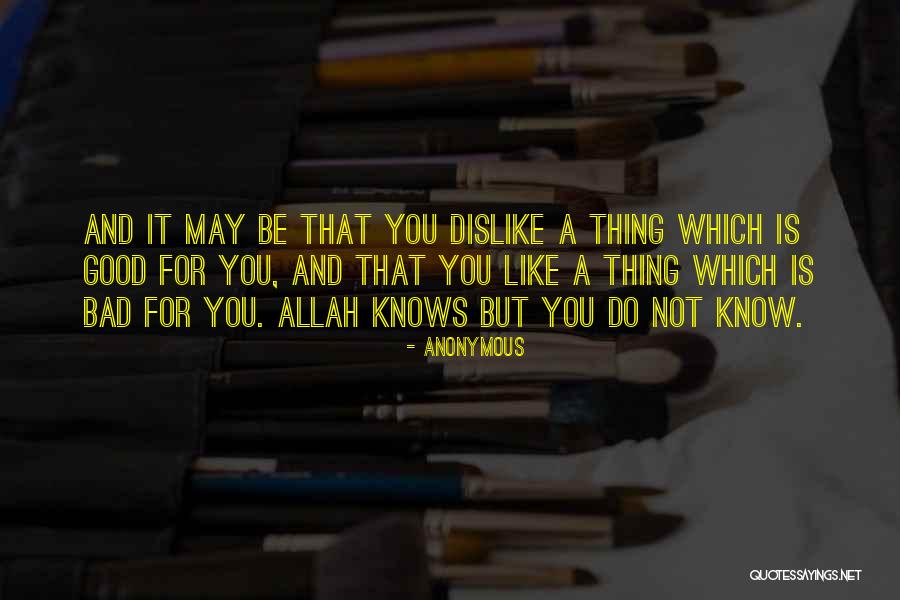 Allah Knows Best For Us Quotes By Anonymous