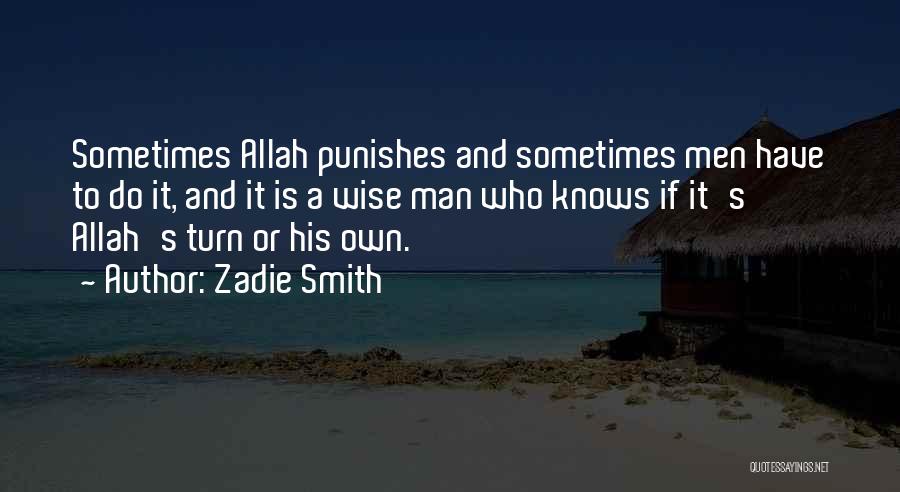 Allah Knows Best Quotes By Zadie Smith