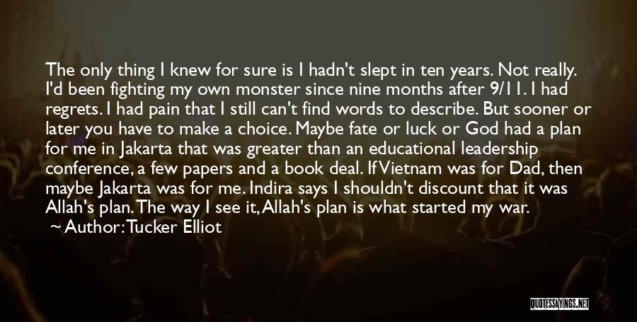 Allah Plan Quotes By Tucker Elliot