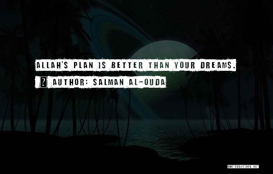 Allah Plans Quotes By Salman Al-Ouda