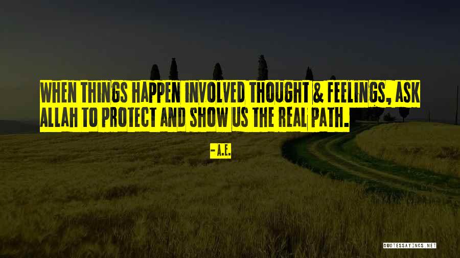 Allah Protect Us Quotes By A.E. Allah Protect Us Quotes By A.E.