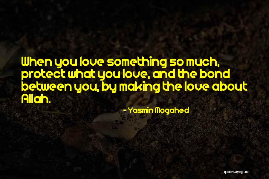 Allah Protect Us Quotes By Yasmin Mogahed Allah Protect Us Quotes By Yasmin Mogahed