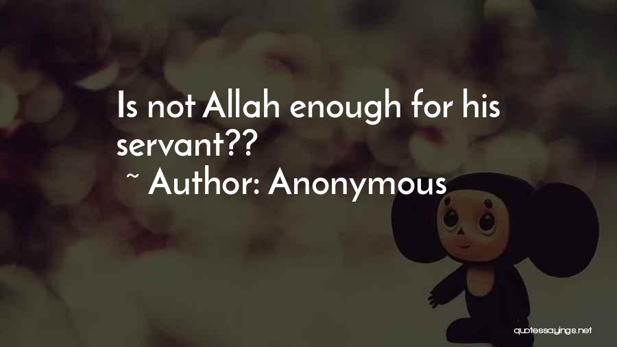Allah Servant Quotes By Anonymous