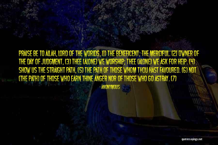 Allah Show Me The Way Quotes By Anonymous