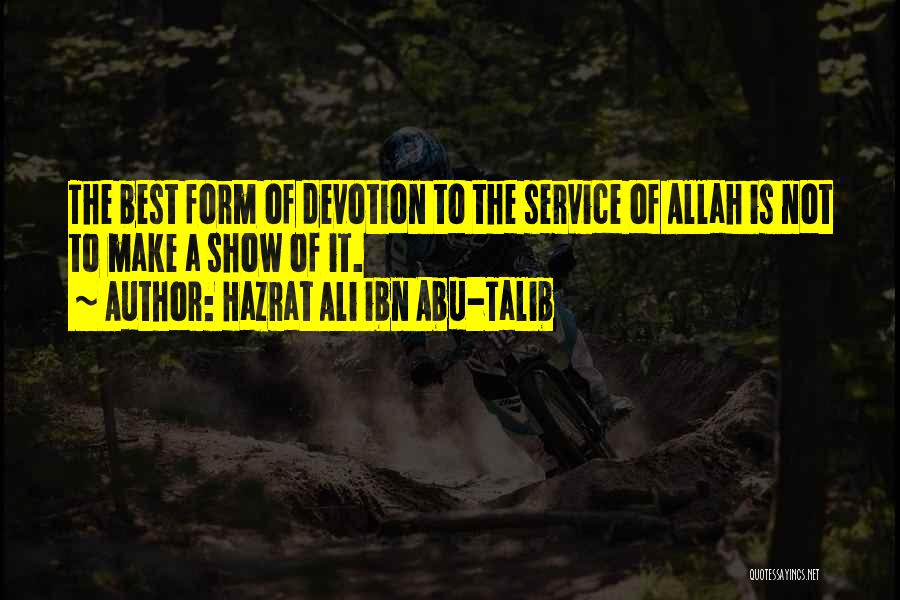 Allah Show Me The Way Quotes By Hazrat Ali Ibn Abu-Talib