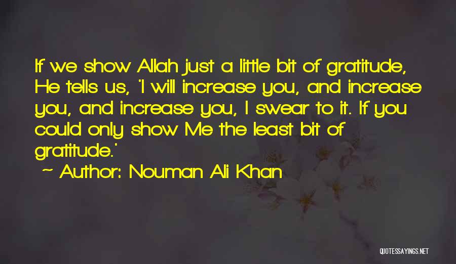 Allah Show Me The Way Quotes By Nouman Ali Khan