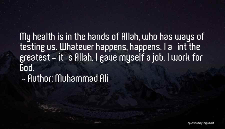 Allah Testing You Quotes By Muhammad Ali