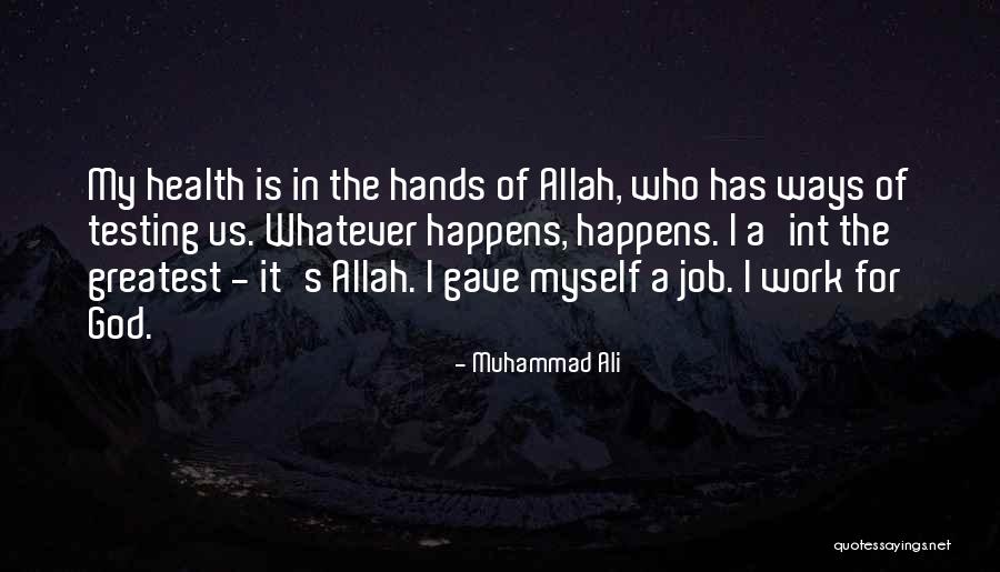 Allah Testing You Quotes By Muhammad Ali