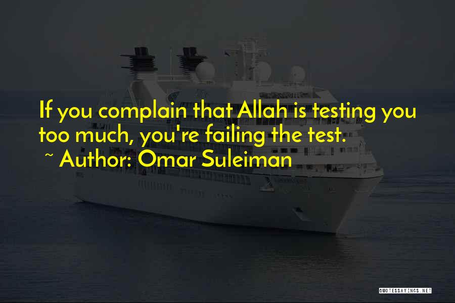 Allah Testing You Quotes By Omar Suleiman