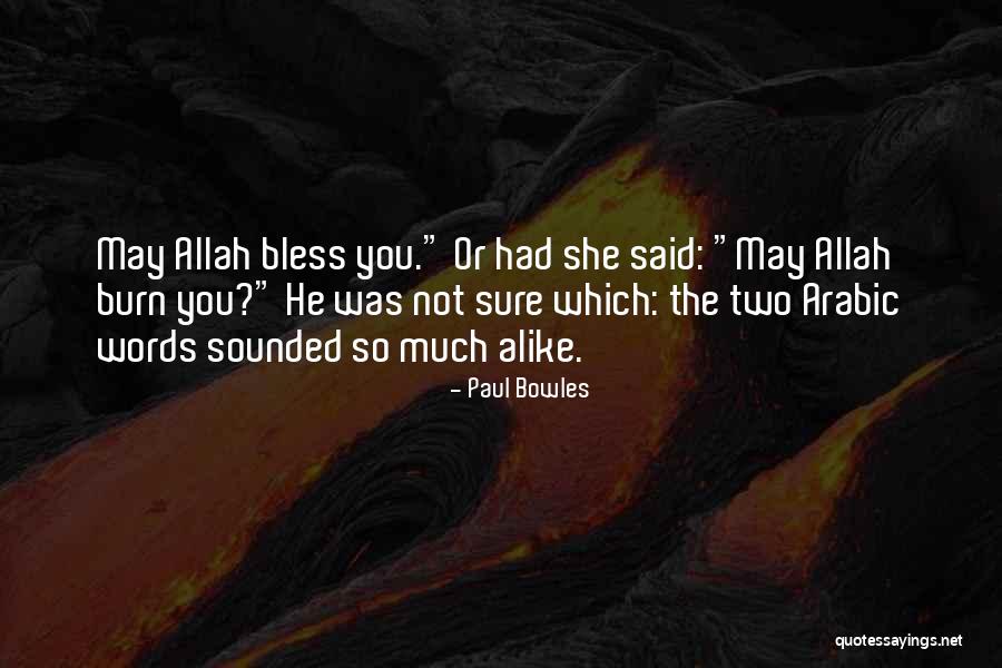 Allah's Blessings Quotes By Paul Bowles Allah's Blessings Quotes By Paul Bowles