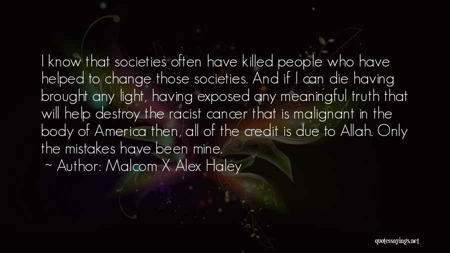 Allah's Help Quotes By Malcom X Alex Haley