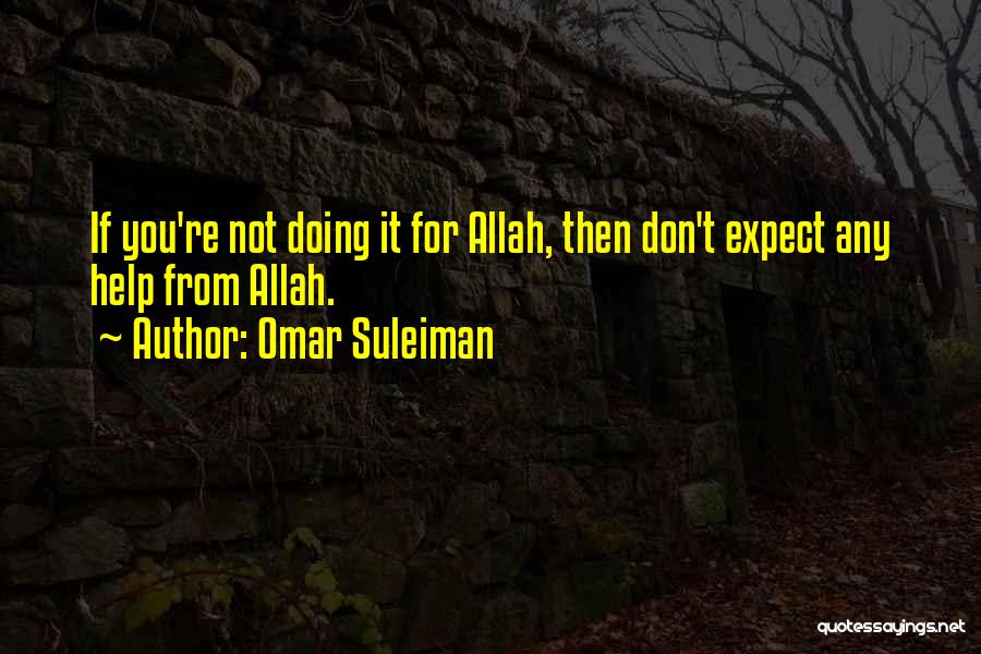 Allah's Help Quotes By Omar Suleiman