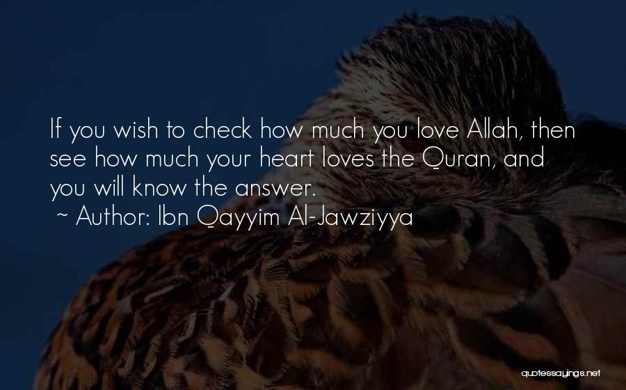 Allah's Love Quotes By Ibn Qayyim Al-Jawziyya