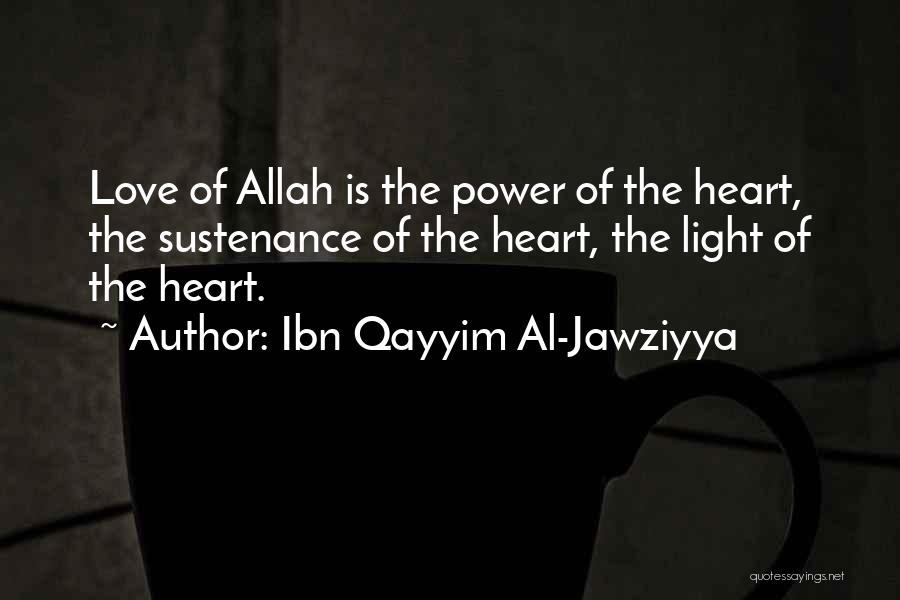 Allah's Love Quotes By Ibn Qayyim Al-Jawziyya