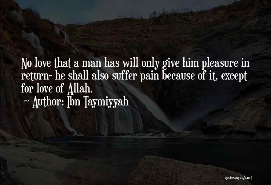 Allah's Love Quotes By Ibn Taymiyyah