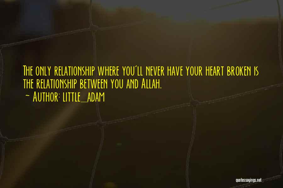 Allah's Love Quotes By Little_adam