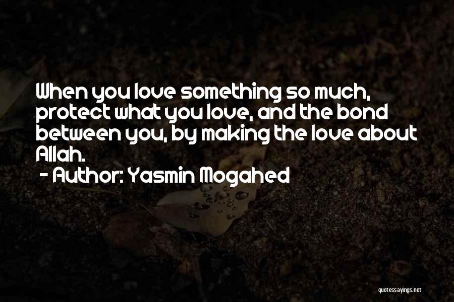 Allah's Love Quotes By Yasmin Mogahed