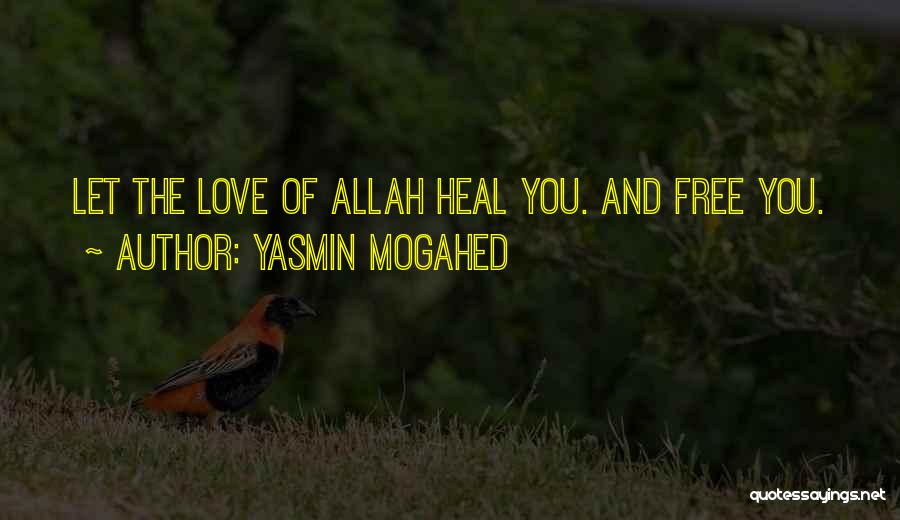 Allah's Love Quotes By Yasmin Mogahed