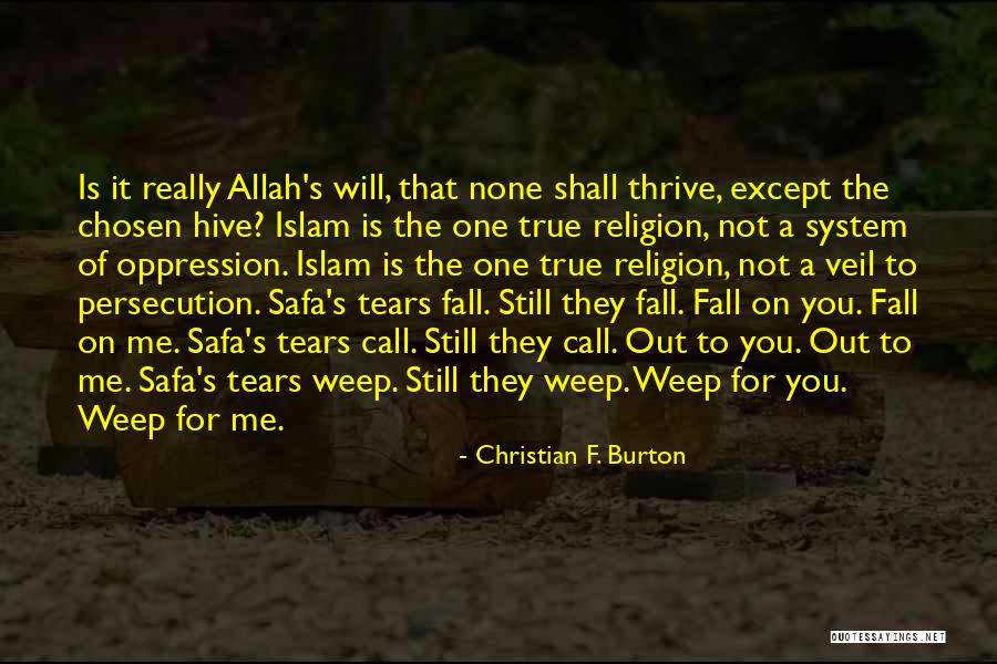 Allah's Quotes By Christian F. Burton Allah's Quotes By Christian F. Burton