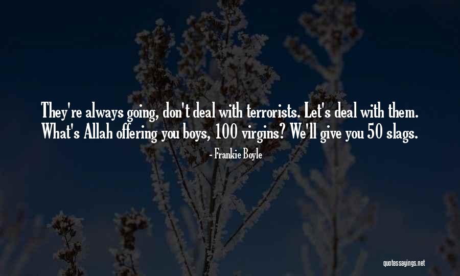 Allah's Quotes By Frankie Boyle Allah's Quotes By Frankie Boyle