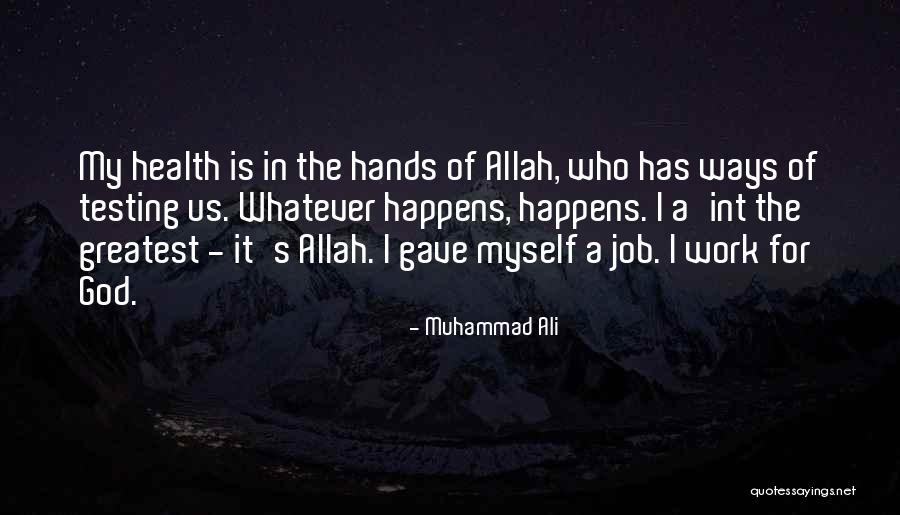 Allah's Quotes By Muhammad Ali Allah's Quotes By Muhammad Ali