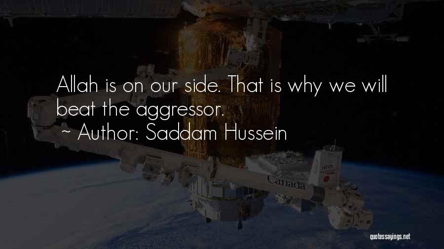 Allah's Will Quotes By Saddam Hussein