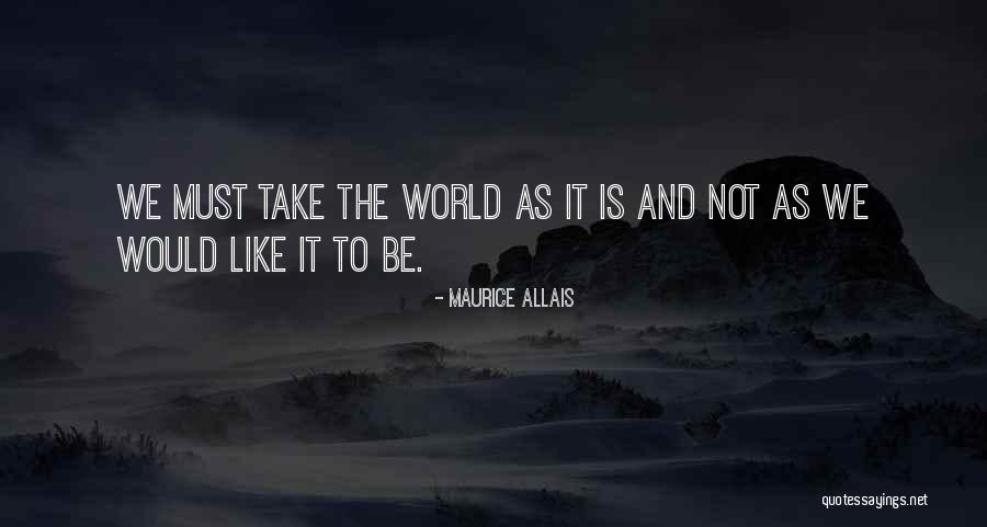 Allais S Quotes By Maurice Allais Allais S Quotes By Maurice Allais