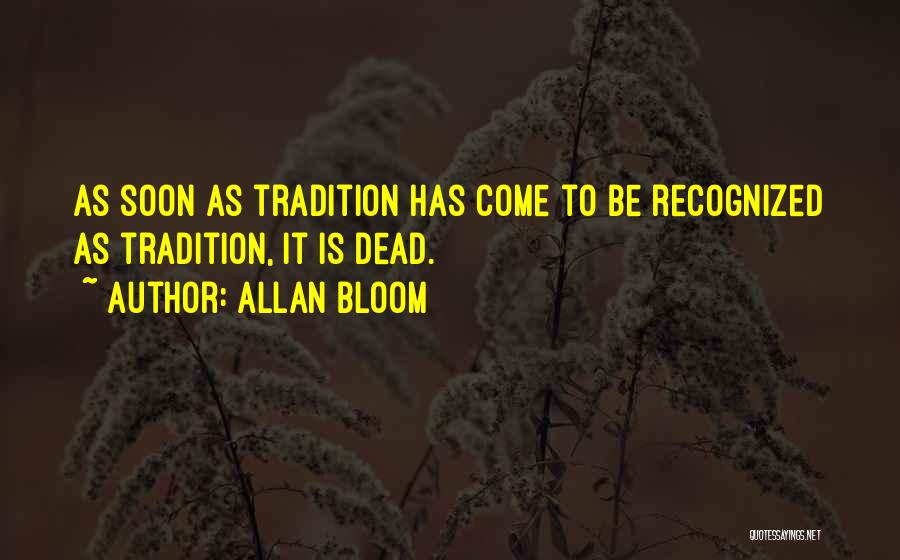 Allan Bloom Quotes 1001384
