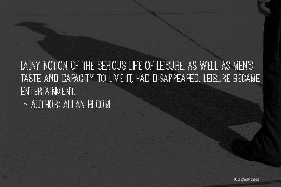 Allan Bloom Quotes 722237