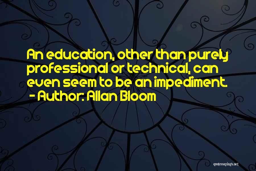 Allan Bloom Quotes 972348