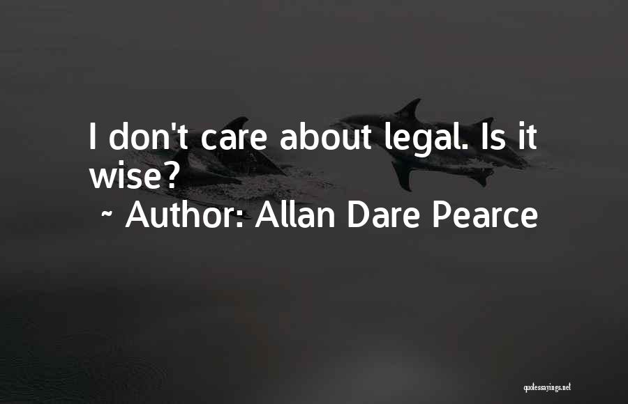 Allan Dare Pearce Quotes 1216272