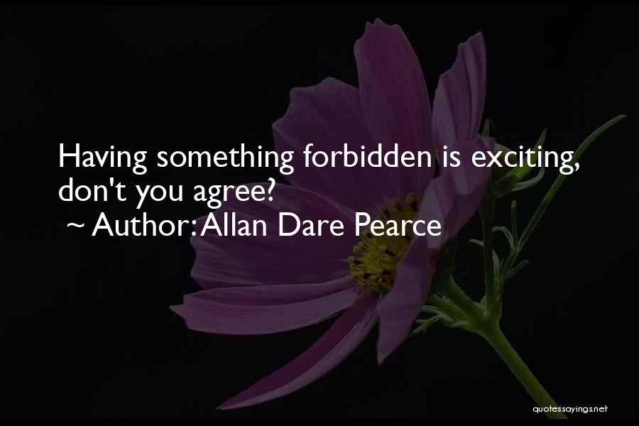 Allan Dare Pearce Quotes 1757824