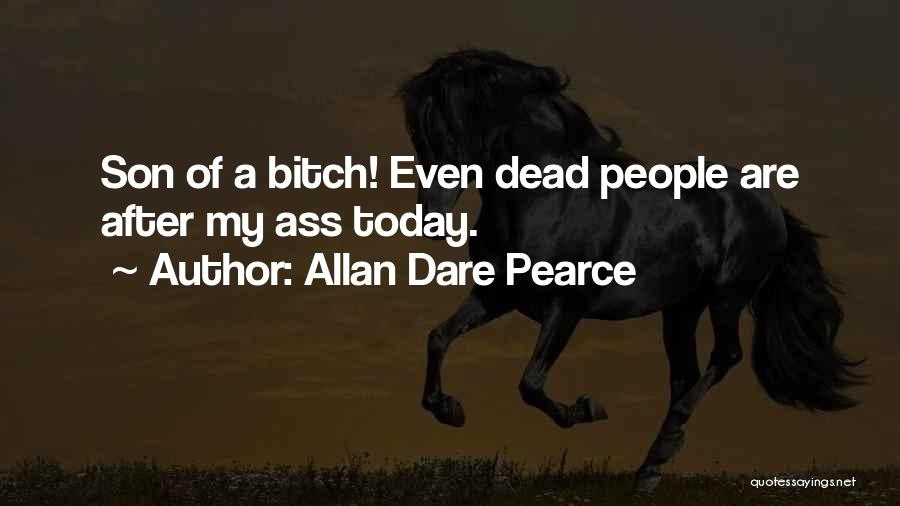 Allan Dare Pearce Quotes 1764396