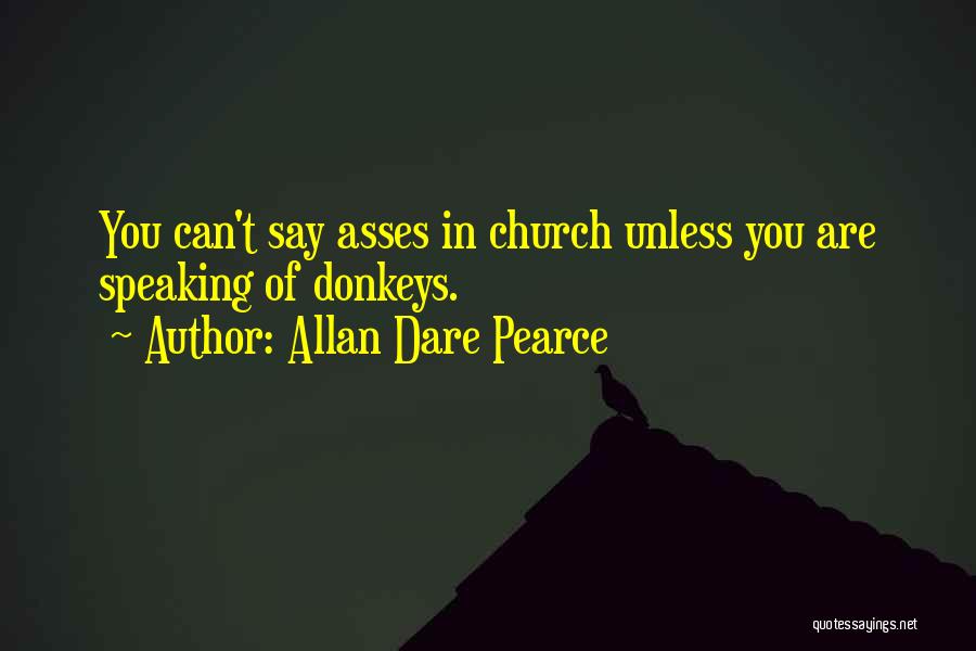 Allan Dare Pearce Quotes 2174431