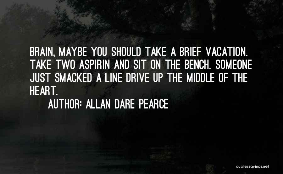 Allan Dare Pearce Quotes 987058