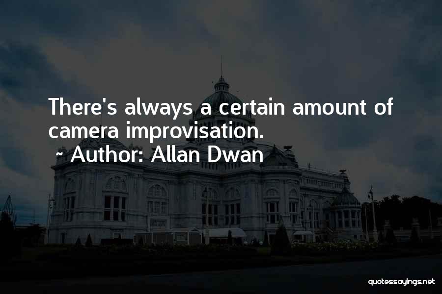 Allan Dwan Quotes 1468669