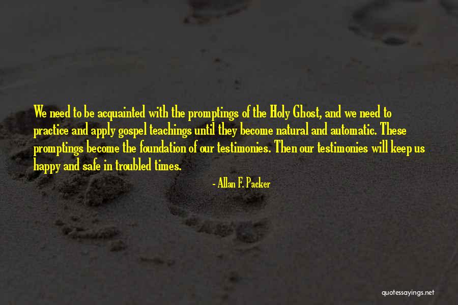 Allan F. Packer Quotes 614801