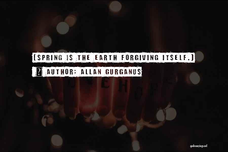 Allan Gurganus Quotes 1270989