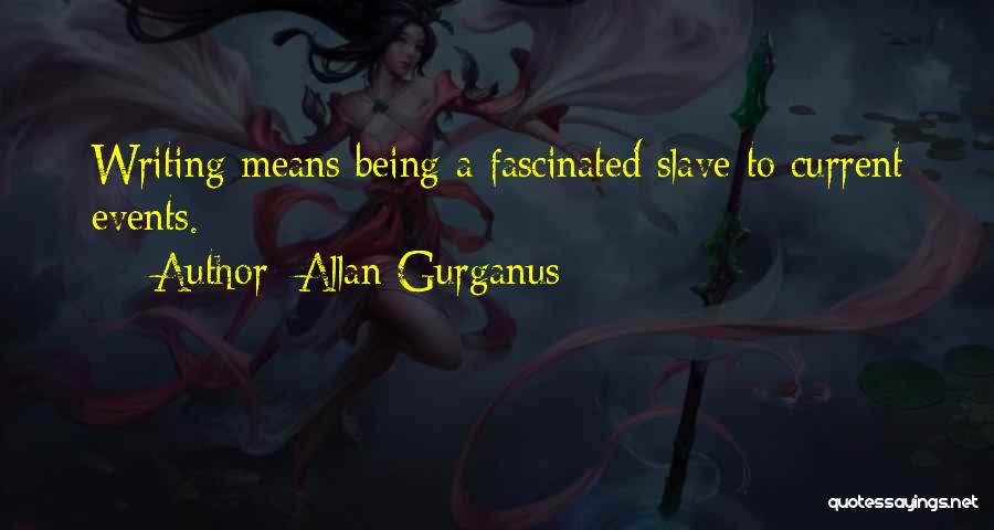 Allan Gurganus Quotes 1665266