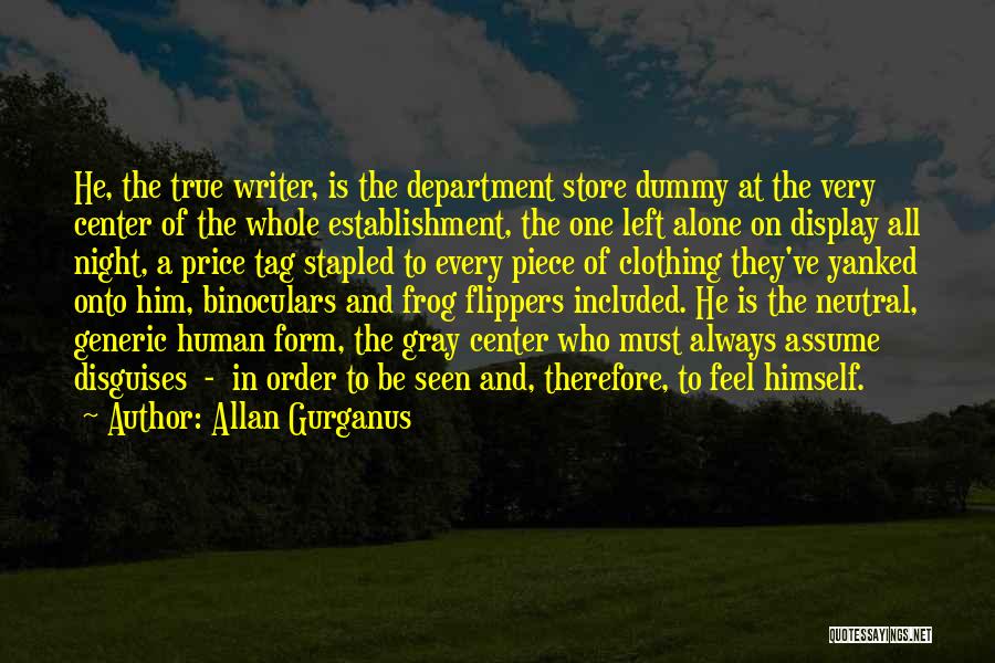 Allan Gurganus Quotes 1882084