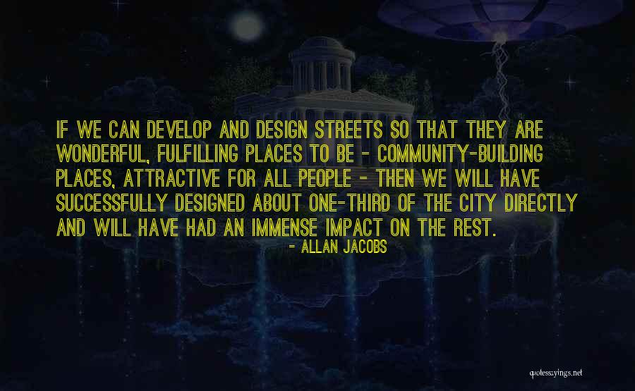 Allan Jacobs Quotes 1792070 Allan Jacobs Quotes 1792070