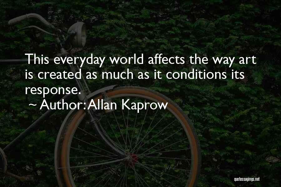 Allan Kaprow Quotes 850455