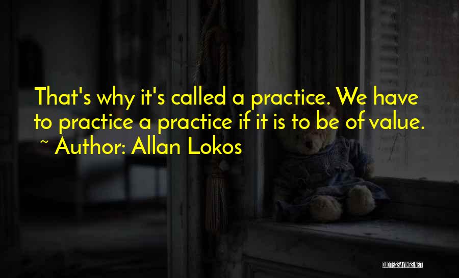 Allan Lokos Quotes 129225