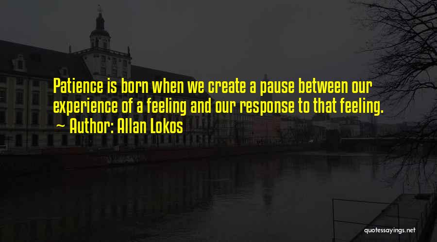 Allan Lokos Quotes 782663