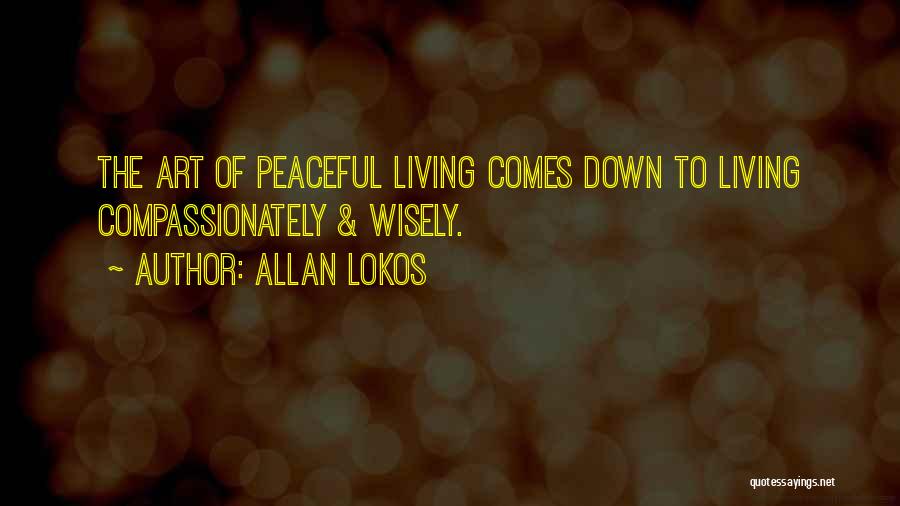 Allan Lokos Quotes 814203