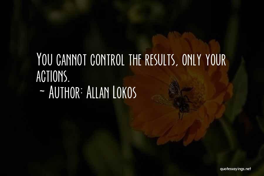 Allan Lokos Quotes 896932