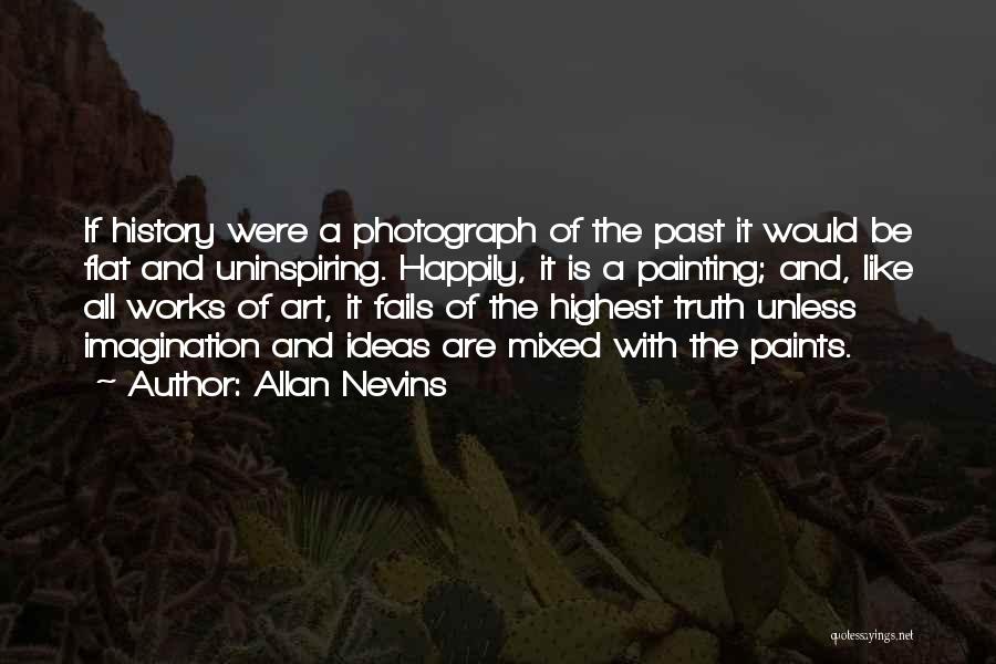 Allan Nevins Quotes 410003