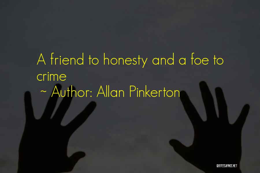 Allan Pinkerton Quotes 2134924