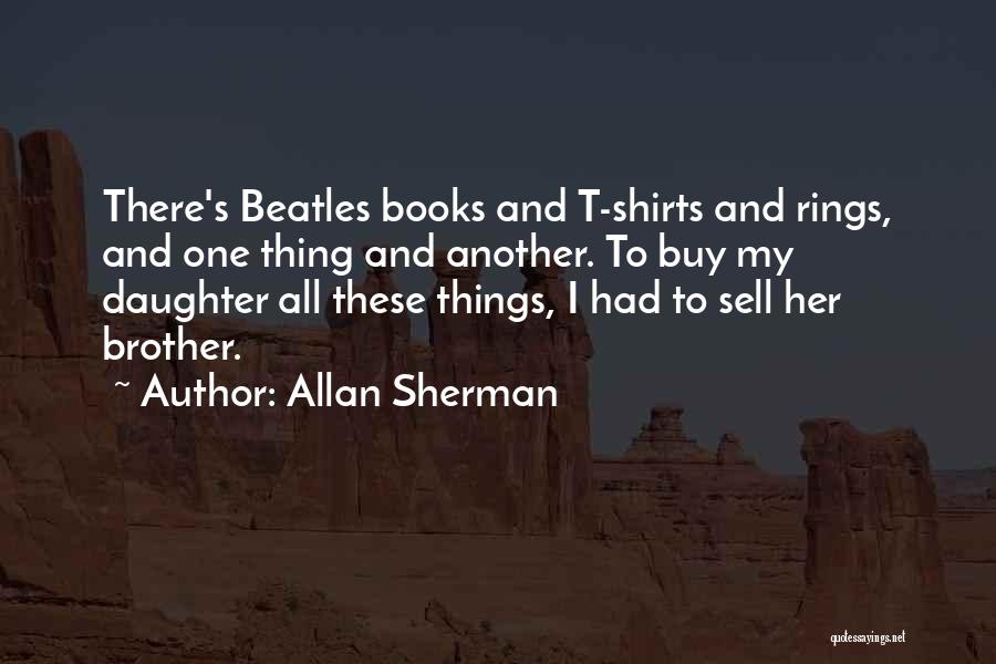 Allan Sherman Quotes 1130248