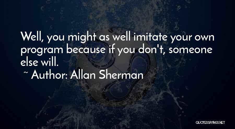 Allan Sherman Quotes 420716